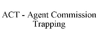 ACT - AGENT COMMISSION TRAPPING