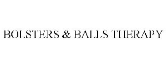 BOLSTERS & BALLS THERAPY