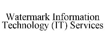 WATERMARK INFORMATION TECHNOLOGY (IT) SERVICES