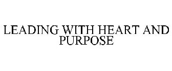 LEADING WITH HEART AND PURPOSE