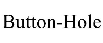BUTTON-HOLE