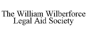 THE WILLIAM WILBERFORCE LEGAL AID SOCIETY
