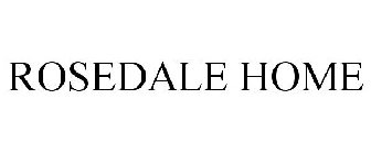 ROSEDALE HOME