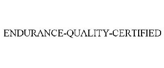 ENDURANCE-QUALITY-CERTIFIED