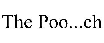 THE POO...CH