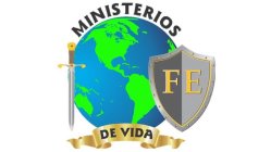 MINISTERIOS DE VIDA, FE