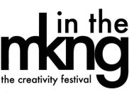 IN THE MKNG THE CREATIVITY FESTIVAL