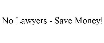 NO LAWYERS - SAVE MONEY!