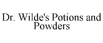 DR. WILDE'S POTIONS AND POWDERS