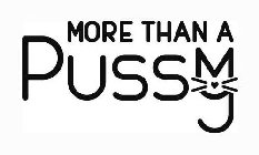 MORE THAN A PUSSY