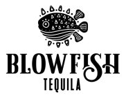 BLOWFISH TEQUILA