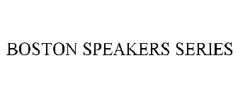 BOSTON SPEAKERS SERIES