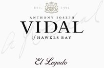 EST. 1905 ANTHONY JOSEPH VIDAL OF HAWKES BAY EL LEGADO
