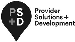 PS & D PROVIDER SOLUTIONS & DEVELOPMENT