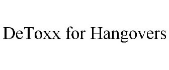 DETOXX FOR HANGOVERS