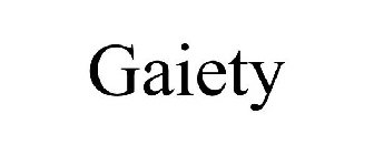 GAIETY