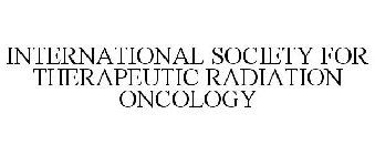 INTERNATIONAL SOCIETY FOR THERAPEUTIC RADIATION ONCOLOGY