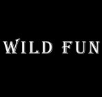 WILD FUN