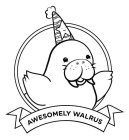 AWESOMELY WALRUS