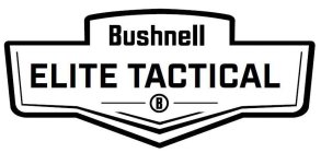 BUSHNELL ELITE TACTICAL B