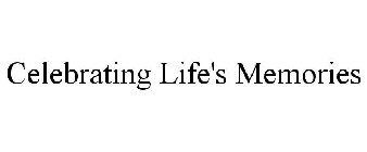 CELEBRATING LIFE'S MEMORIES