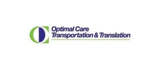 O OPTIMAL CARE TRANSPORTATION & TRANSLATION