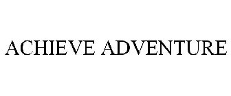 ACHIEVE ADVENTURE