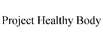 PROJECT HEALTHY BODY