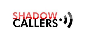 SHADOW CALLERS
