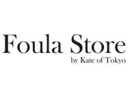 FOULA STORE BY KATE OF TOKYO