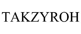 TAKZYROH