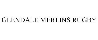 GLENDALE MERLINS RUGBY