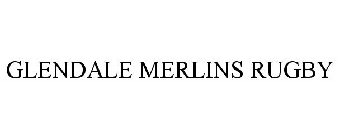 GLENDALE MERLINS RUGBY