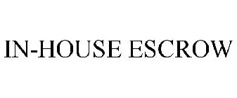 IN-HOUSE ESCROW