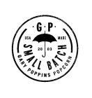 G P USA MADE SMALL BATCH 2003 GARY POPPINS POPCORN