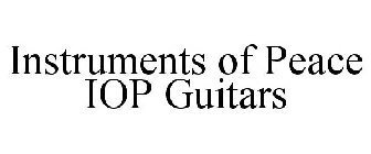 INSTRUMENTS OF PEACE IOP GUITARS