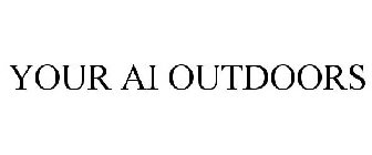 YOUR AI OUTDOORS