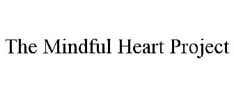 MINDFUL HEART PROJECT