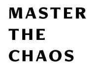 MASTER THE CHAOS
