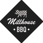 MILLHOUSE BBQ