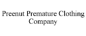 PREENUT PREMATURE CLOTHING COMPANY