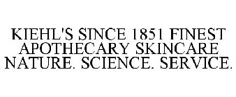KIEHL'S SINCE 1851 FINEST APOTHECARY SKINCARE NATURE. SCIENCE. SERVICE.