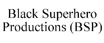 BLACK SUPERHERO PRODUCTIONS (BSP)