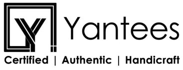 Y YANTEES CERTIFIED | AUTHENTIC | HANDICRAFT