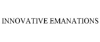 INNOVATIVE EMANATIONS