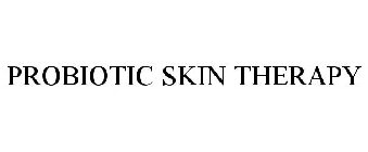 PROBIOTIC SKIN THERAPY