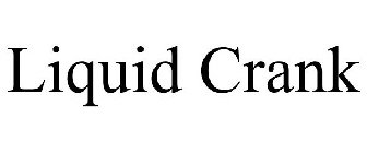 LIQUID CRANK