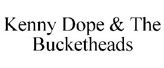 KENNY DOPE & THE BUCKETHEADS