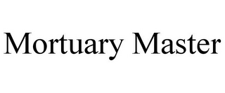 MORTUARY MASTER