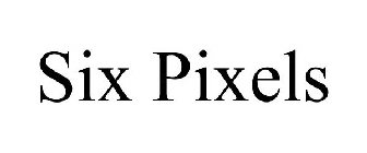 SIX PIXELS